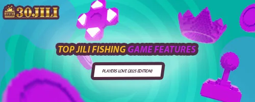 Top Jili Fishing Game Features Players Love (2025 Edition)